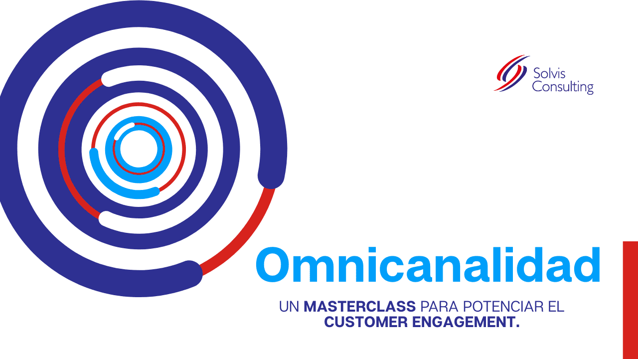 Solvis lanza MasterClass: Omnicanalidad para Customer Engagement